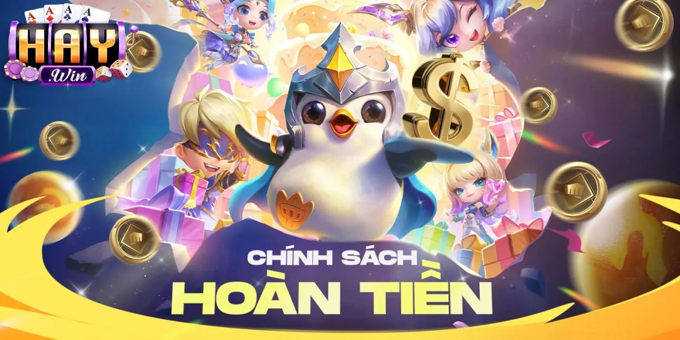 Những lợi ích khi thành viên với game với Chính sách hoàn trả Haywin