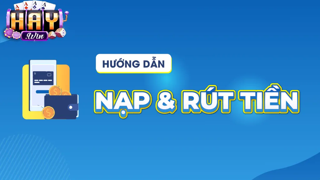 Hướng dẫn cách rút tiền Haywin